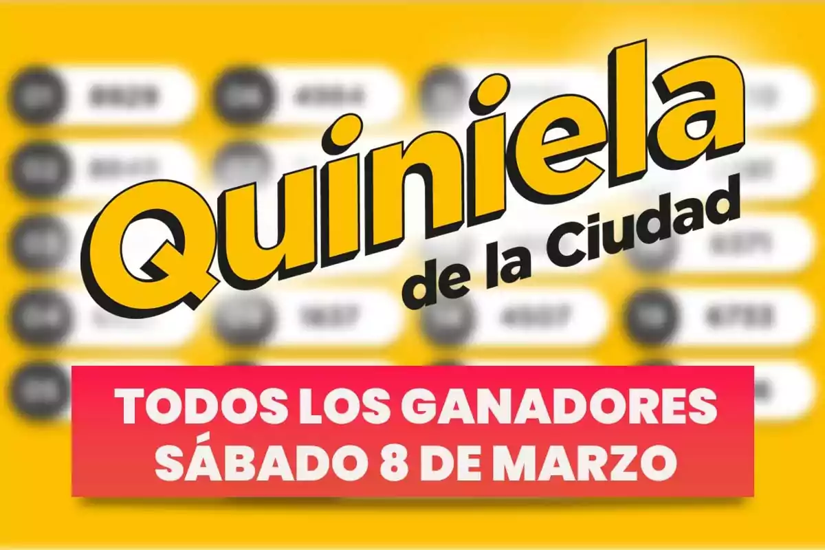 Imagen con el texto "Quiniela de la Ciudad" en amarillo y "Todos los ganadores sábado 8 de marzo" en un recuadro rojo.