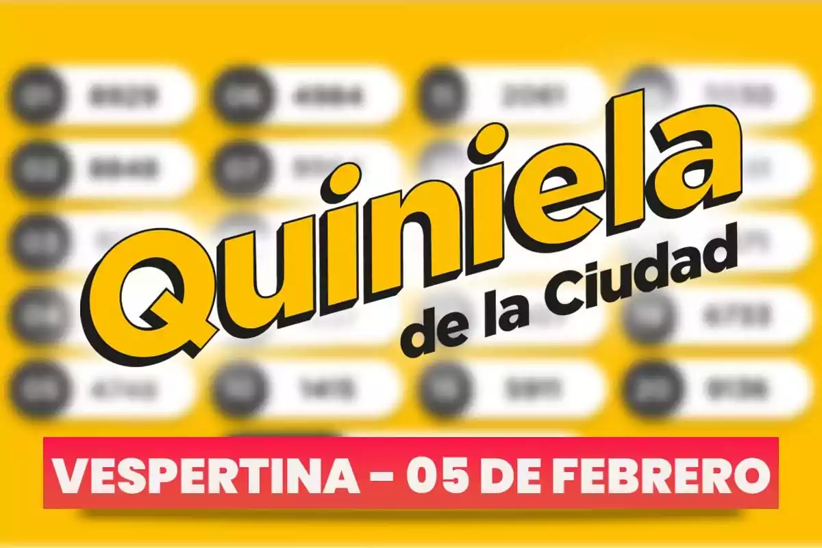 Imagen de un cartel de la Quiniela de la Ciudad con fondo amarillo y texto en rojo que indica "Vespertina - 05 de febrero".