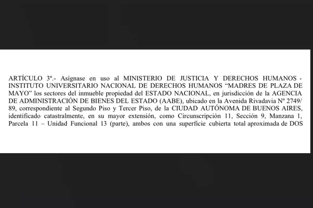 La imagen muestra un texto legal que asigna el uso de un inmueble al Ministerio de Justicia y Derechos Humanos, específicamente al Instituto Universitario Nacional de Derechos Humanos 