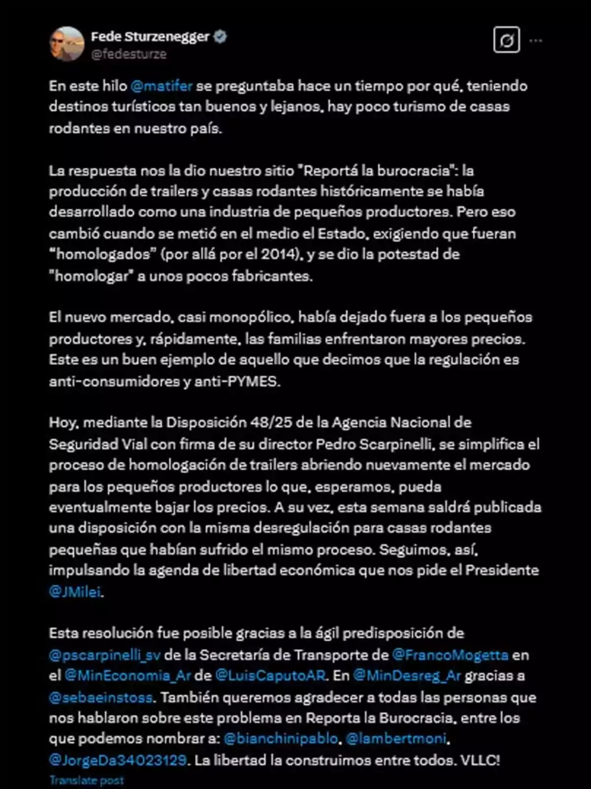 En esta publicación, Fede Sturzenegger comenta sobre la regulación de la producción de trailers y casas rodantes en Argentina, mencionando que históricamente era una industria de pequeños productores, pero que cambió cuando el Estado exigió homologaciones, creando un mercado casi monopólico. Recientemente, se simplificó el proceso de homologación para abrir el mercado a pequeños productores, lo que podría reducir precios. Agradece a varias personas y entidades por su apoyo en esta resolución, destacando la importancia de la libertad económica.