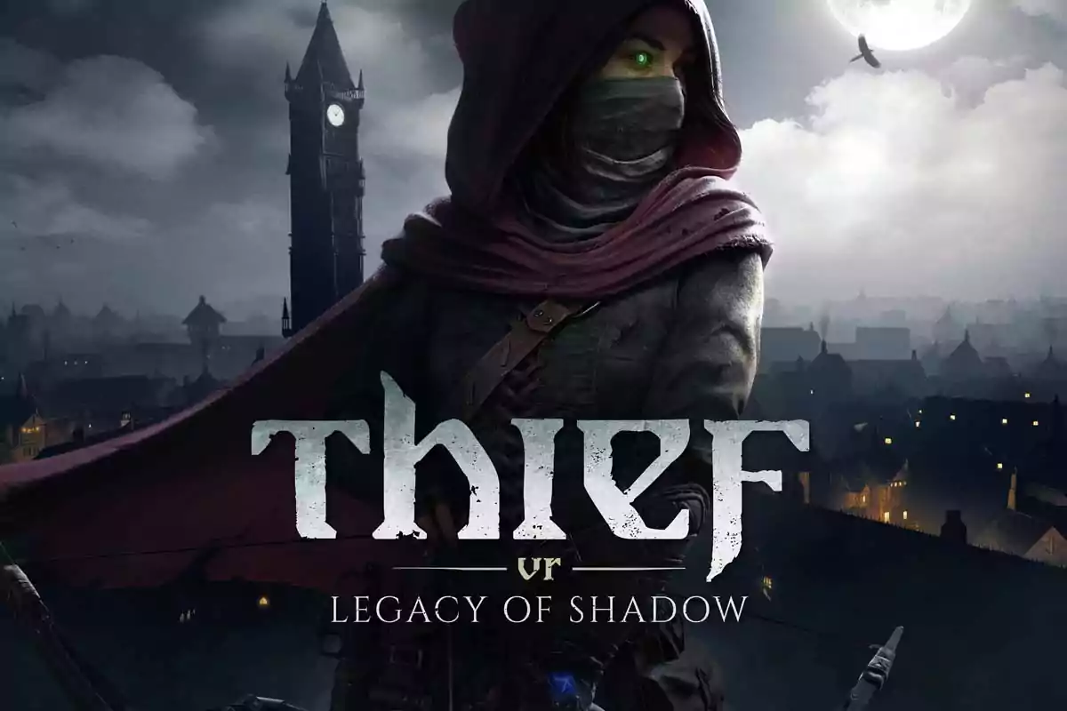 Hooded figure with a dark cloak and glowing green eyes in a medieval city at night with a full moon and a clock in the background, next to the title Thief VR Legacy of Shadow Hooded figure with a dark cloak and glowing green eyes in a medieval city at night with a full moon and a clock in the background, next to the title Thief VR Legacy of Shadow